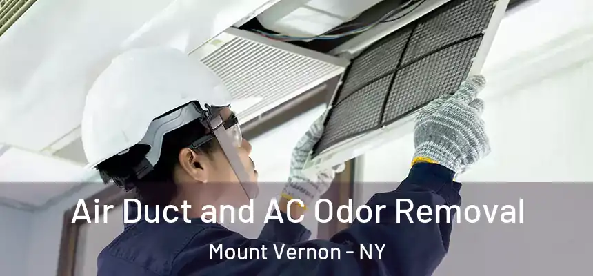  Air Duct and AC Odor Removal Mount Vernon - NY