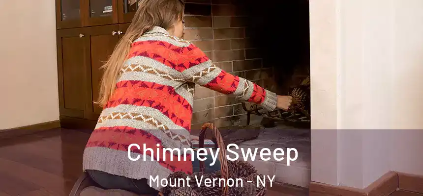  Chimney Sweep Mount Vernon - NY