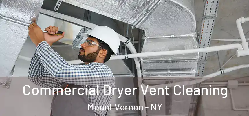  Commercial Dryer Vent Cleaning Mount Vernon - NY