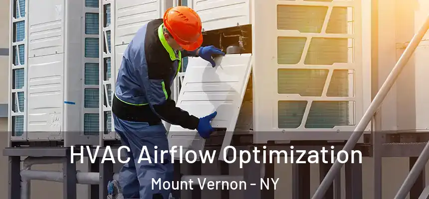 HVAC Airflow Optimization Mount Vernon - NY