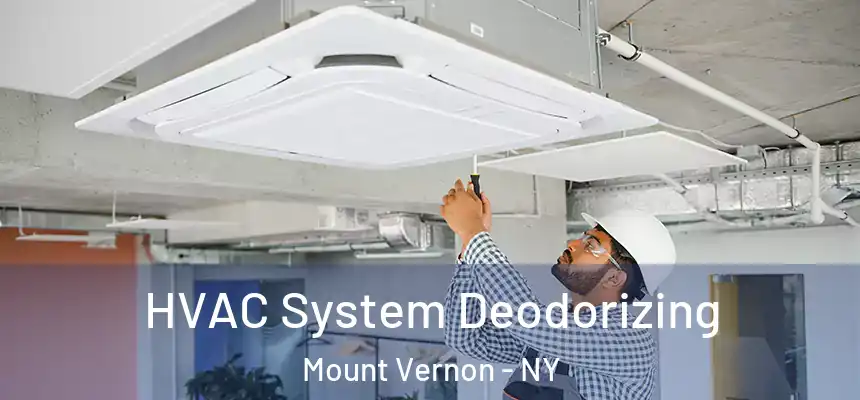 HVAC System Deodorizing Mount Vernon - NY